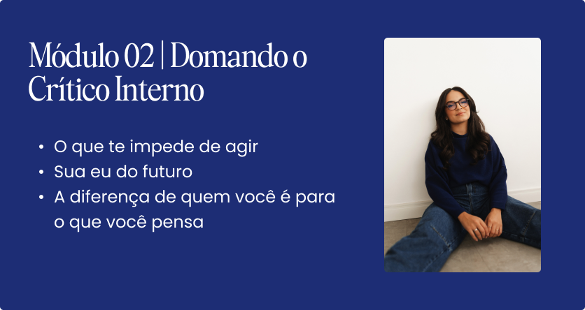 Módulo 02: Domando o crítico interno